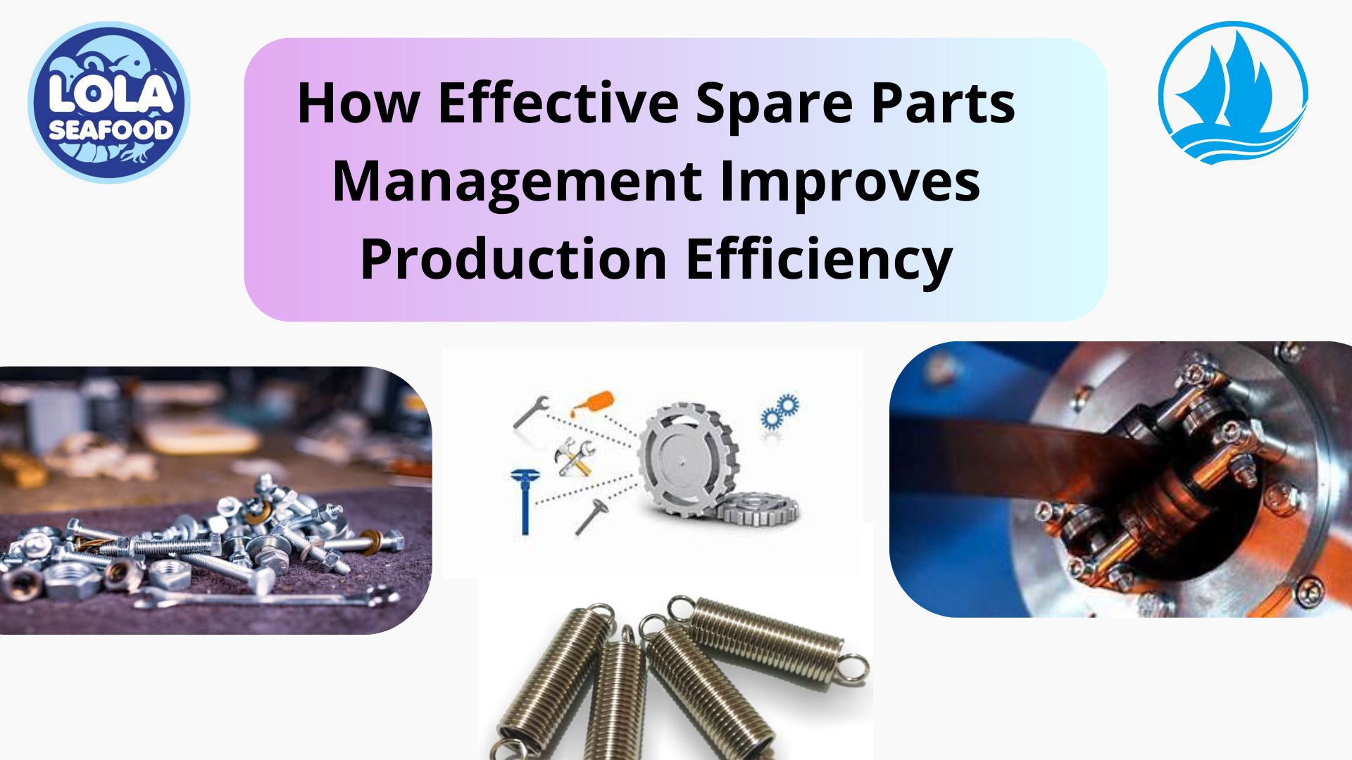  How Effective Spare Parts Management Improves Production Efficiency